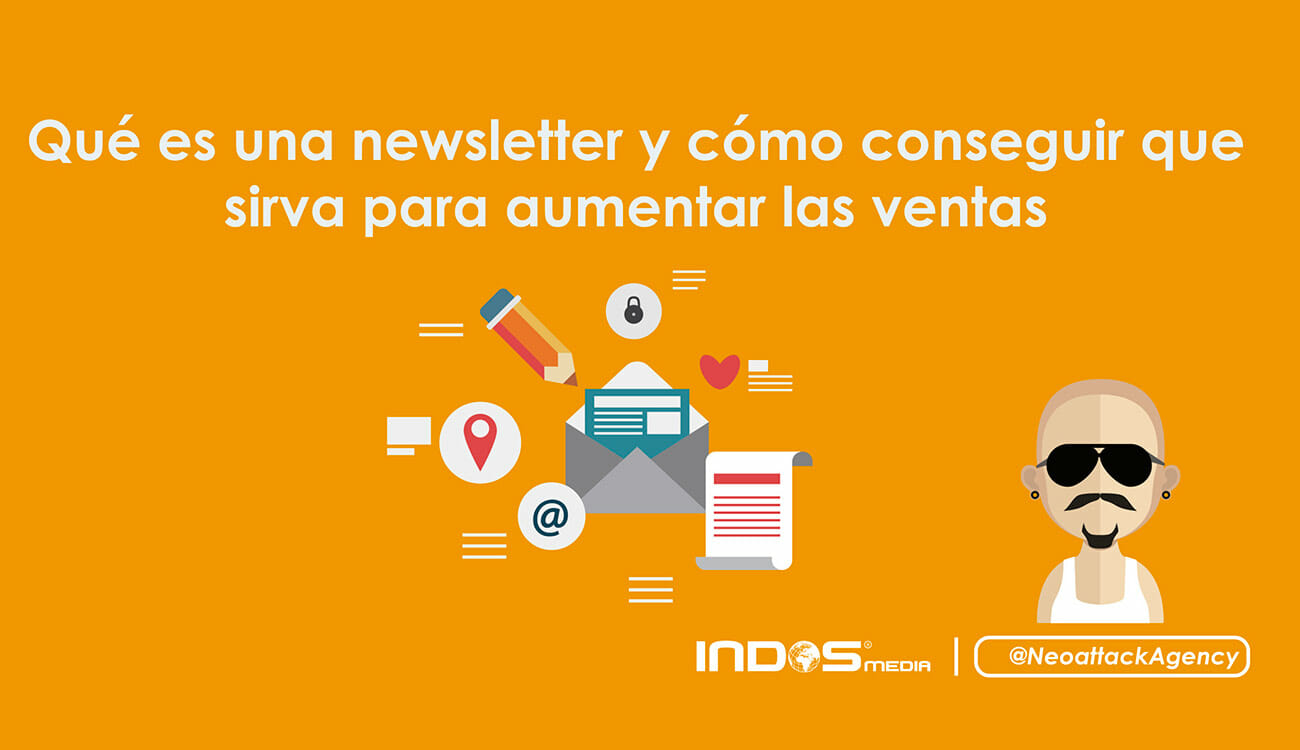 Qué es una newsletter y cómo conseguir que sirva para aumentar las ventas