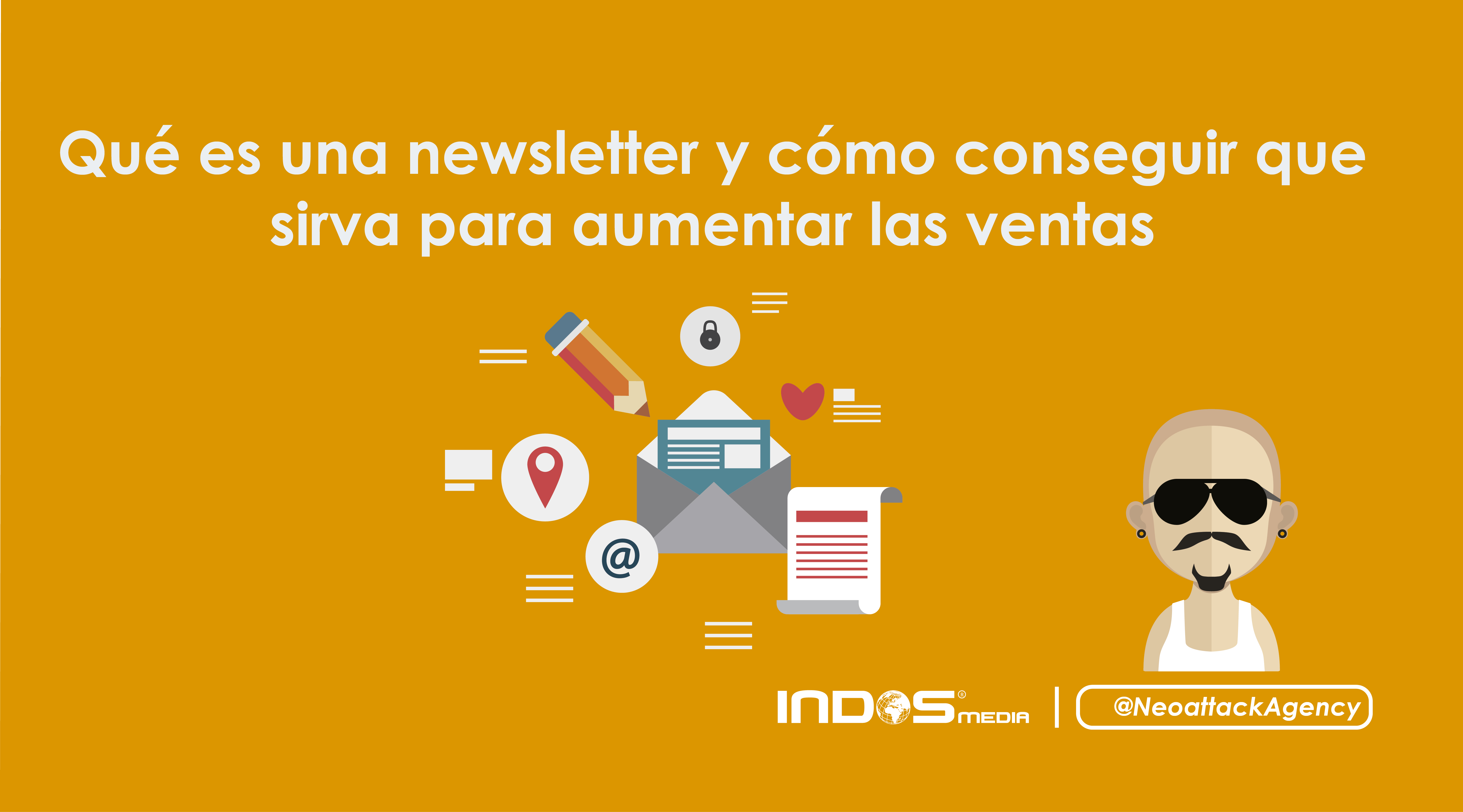 Qué es una newsletter y cómo conseguir que sirva para aumentar las ventas